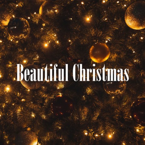 Beautiful Christmas | Boomplay Music