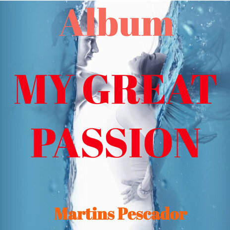 My Great Passion