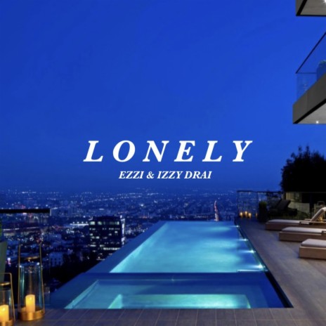 Lonely ft. Izzy Drai | Boomplay Music