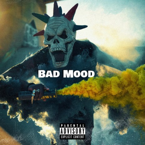 Bad Mood ft. Leek JoneZ