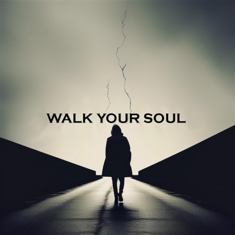 Walk your soul