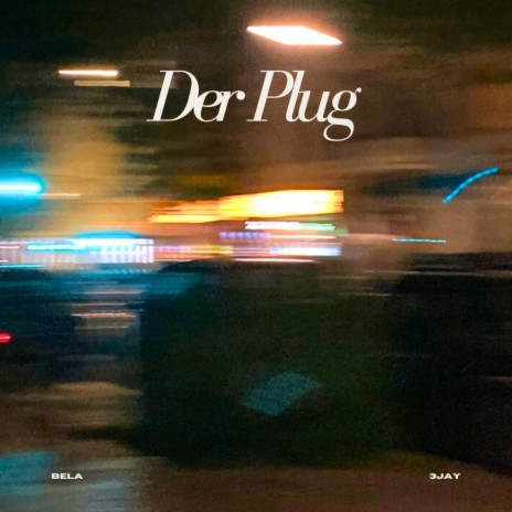 Der Plug ft. 3Jay | Boomplay Music