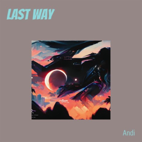 Last Way | Boomplay Music