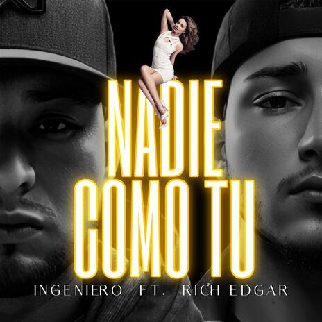 Nadie como tu ft. Rich Edgar | Boomplay Music