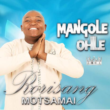 Mangole Ohle | Boomplay Music