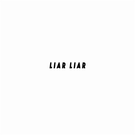 Liar Liar! | Boomplay Music