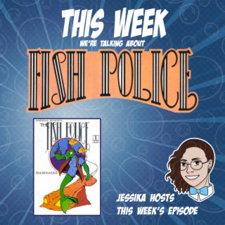 Issue 47: Fish Police