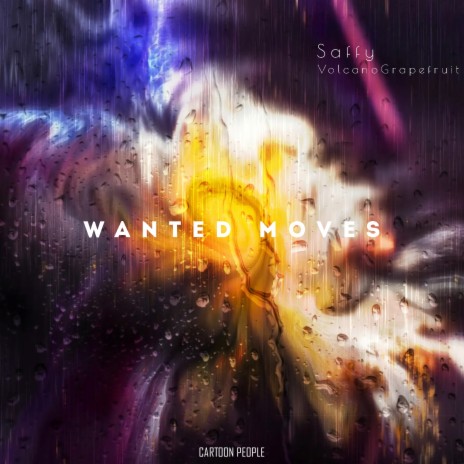 Wanted Moves ft. VolcanoGrapefruit | Boomplay Music