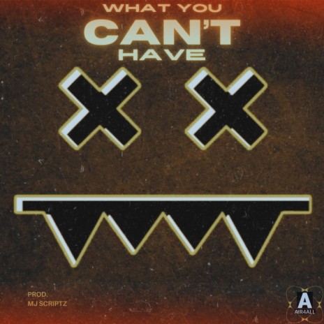 What You Can't Have | Boomplay Music
