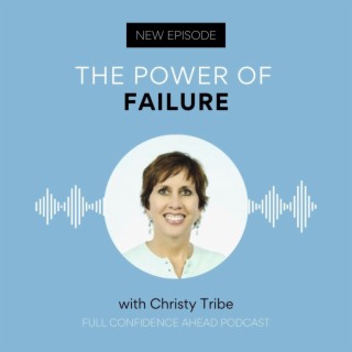 The power of failure | Christy Tribe