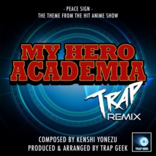 Peace Sign (From My Hero Academia) (Trap Remix)
