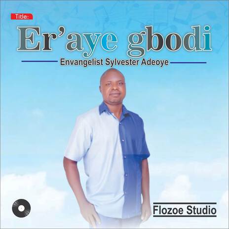 Er, aye gbodi (Original) | Boomplay Music