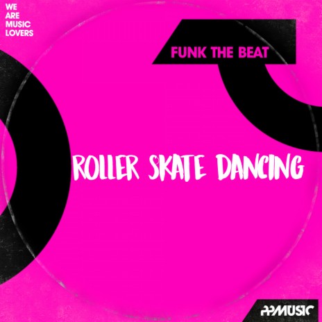 Roller Skate Dancing (Original Mix)