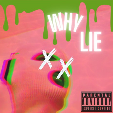 Why Lie | Boomplay Music