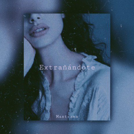 Extrañándote | Boomplay Music