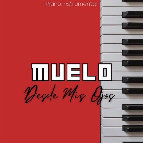 Desde Mis Ojos (Piano Instrumental) | Boomplay Music