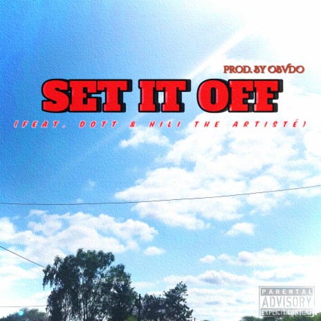 SET IT OFF ft. Dintleonthetrack & HiLi | Boomplay Music