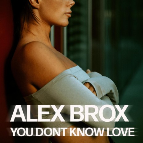 You Dont Know Love | Boomplay Music