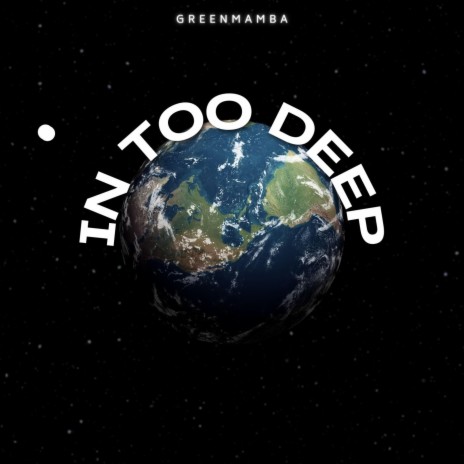 In Too Deep | Boomplay Music