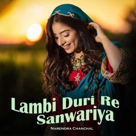 Lambi Duri Re Sanwariya | Boomplay Music
