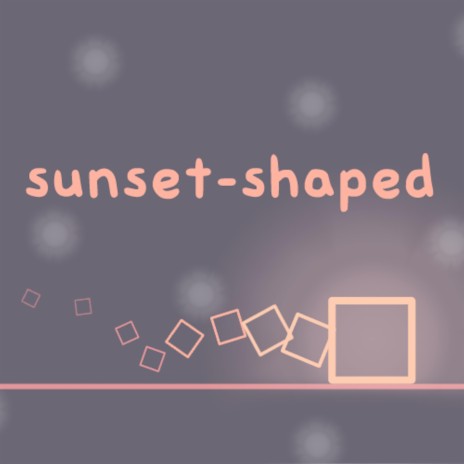 sunset-shaped (Original Game Soundtrack) | Boomplay Music