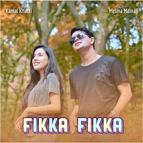 Fikka Fikka ft. Melina Mainali | Boomplay Music