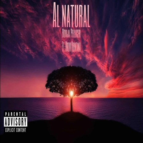 Al natural ft. Brow Quintana