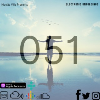 Nicolás Villa presents Electronic Unfoldings Episode 051| If You Come To Life