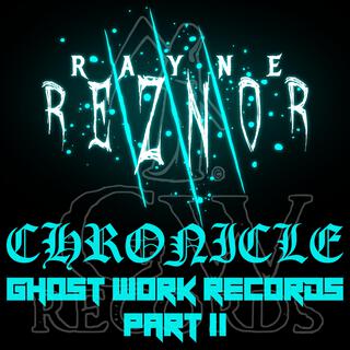 Chronicle Ghost Work Records, Pt. 2