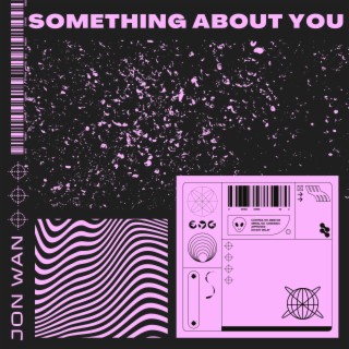 Something About You