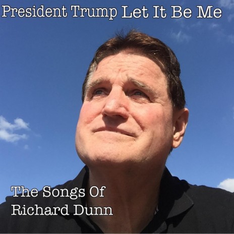 President Trump Let It Be Me | Boomplay Music