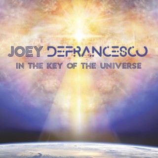 In the Key of the Universe by Joey DeFrancesco