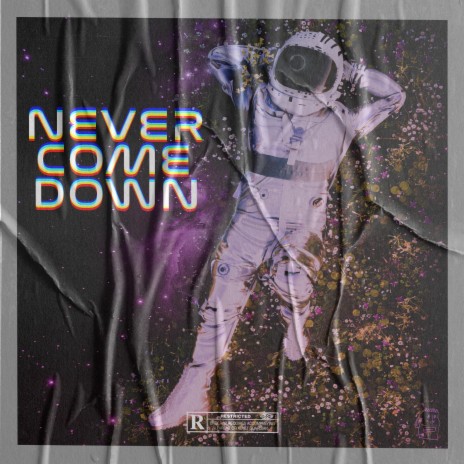 Never Come Down