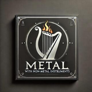 Metal with non-metal instruments