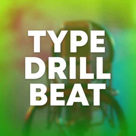 Type Drill Beat | Boomplay Music