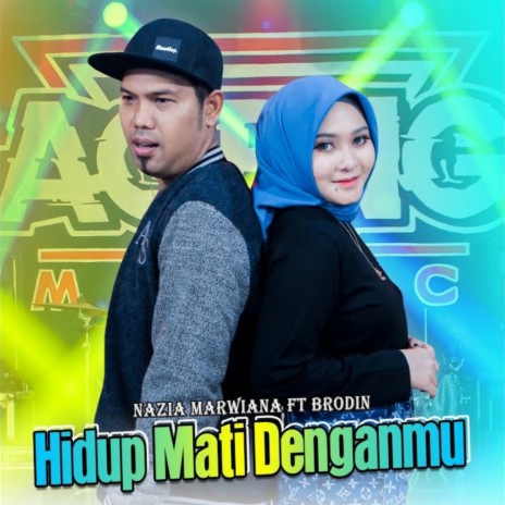 Hidup Mati Denganmu ft. Brodin | Boomplay Music