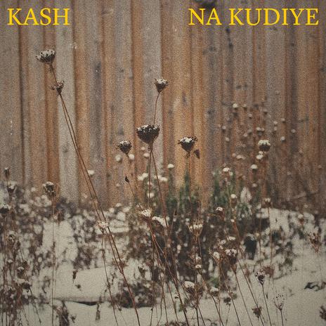 NA KUDIYE | Boomplay Music