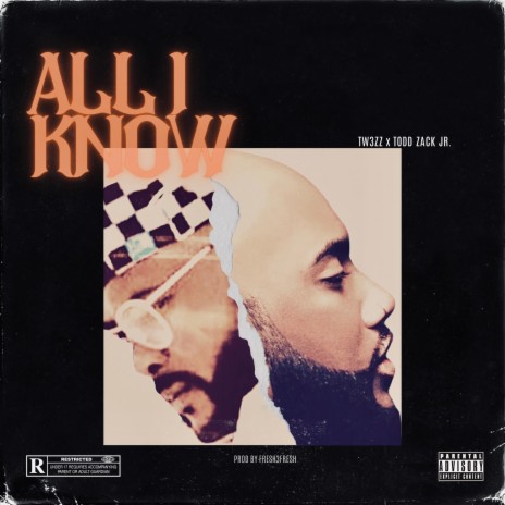 All I Know ft. Todd Zack Jr. | Boomplay Music