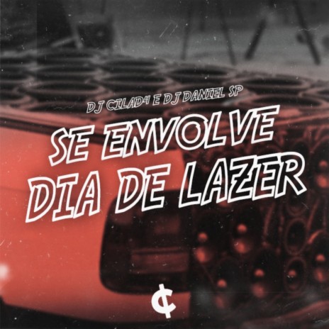 ELETROFUNK - SE ENVOLVE DIA DE LAZER ft. DJ Daniel SP & Deboxe | Boomplay Music