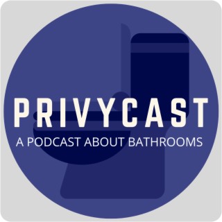 The World is Your Bathroom with Gavin Low (Privychat 7)