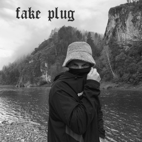 Fake Plug | Boomplay Music