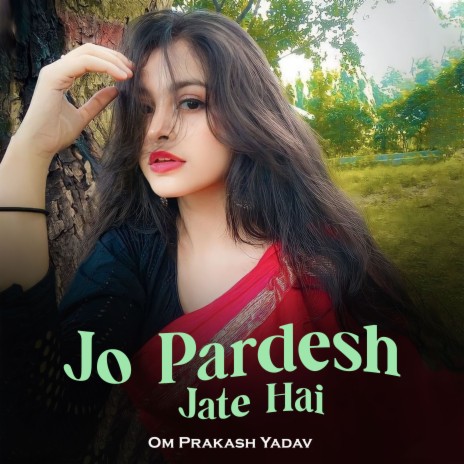 Jo Pardesh Jate Hai | Boomplay Music