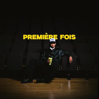 Première Fois lyrics | Boomplay Music