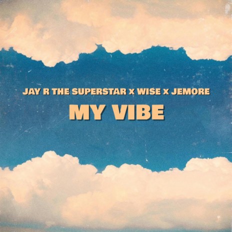 My Vibe ft. Wise & Jemore | Boomplay Music