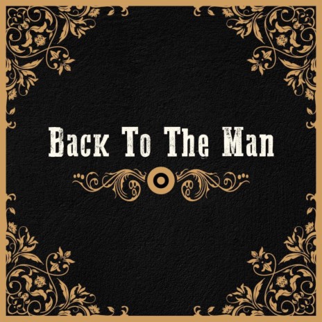Back To The Man | Boomplay Music