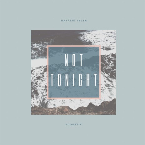 Not Tonight (Acoustic) | Boomplay Music