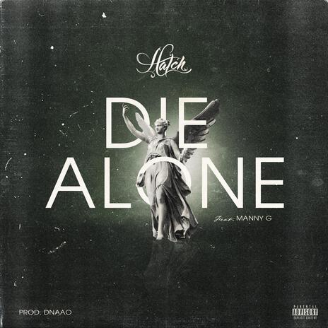 Die Alone ft. Manny G | Boomplay Music