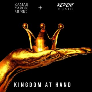 Kingdom At Hand !