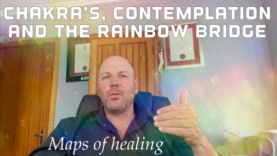 Chakra's, Contemplation and the Rainbow Bridge