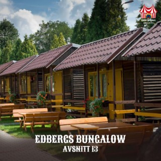 Avsnitt 13 - Edbergs bungalow
